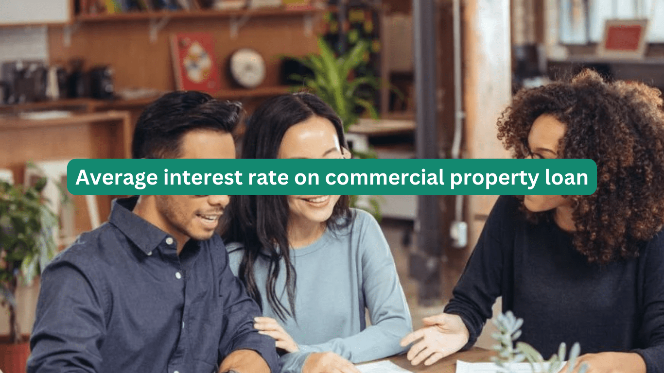 Average interest rate on commercial property loan