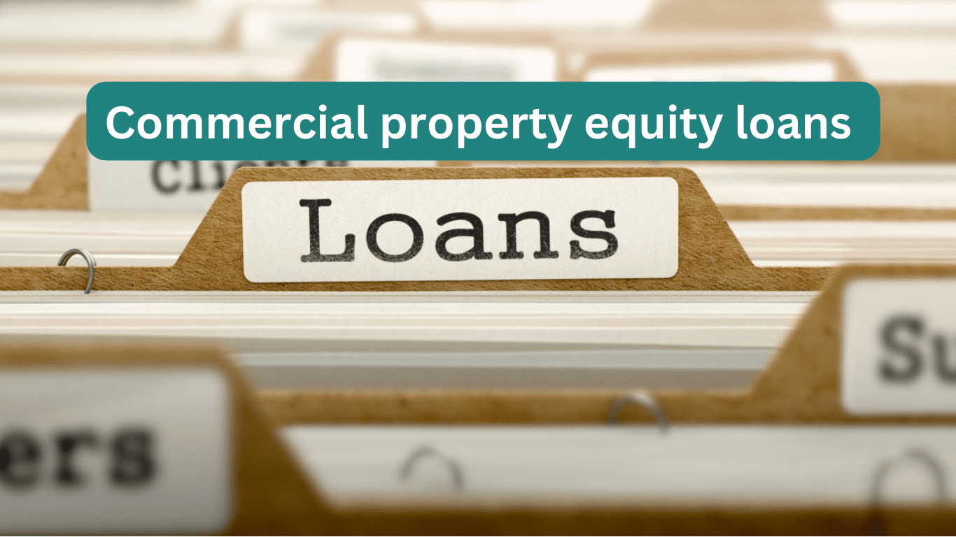 Commercial property equity loans