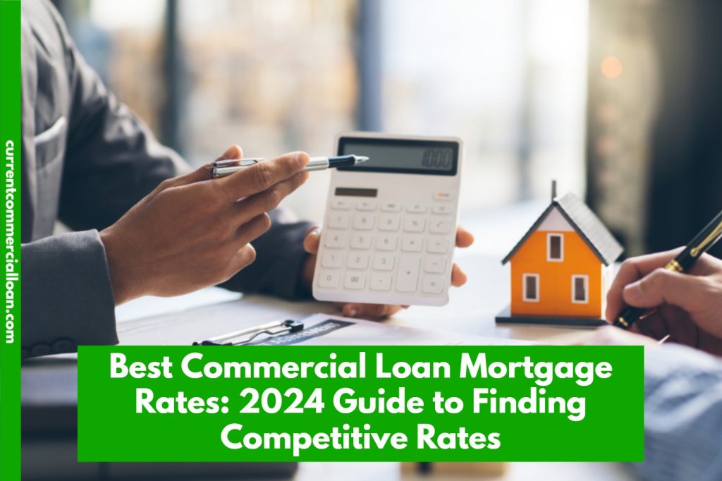 Current Commercial Loan Rates: August 2024